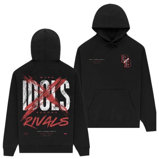 Paddy The Baddy When Idols Become Rivals Black Hoody