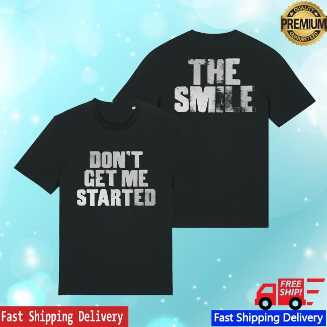 Don't Get Me Started Metallic New T-Shirt The Smile band Merch