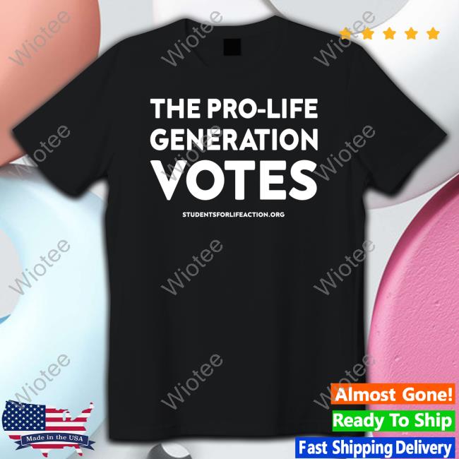 The Pro Life Generation Votes T-Shirt