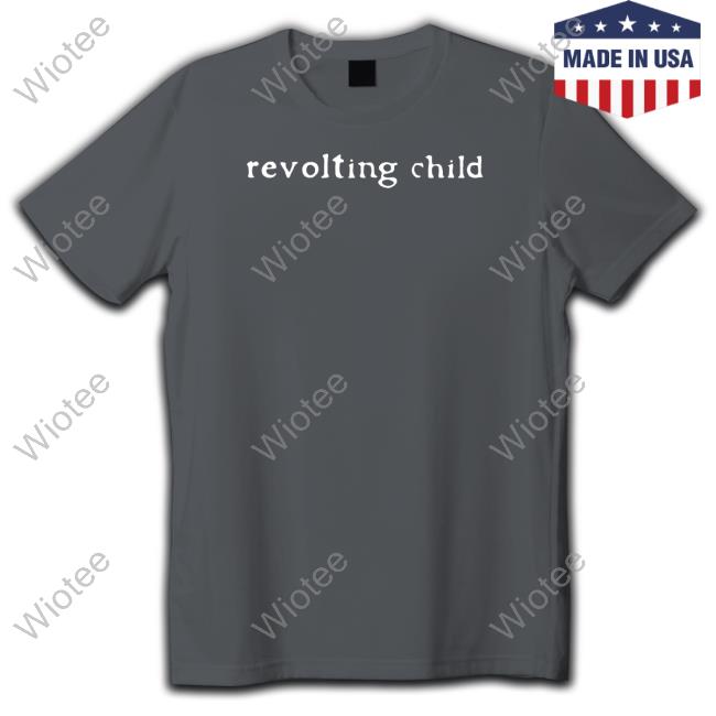 Official Revolting Child Shirt