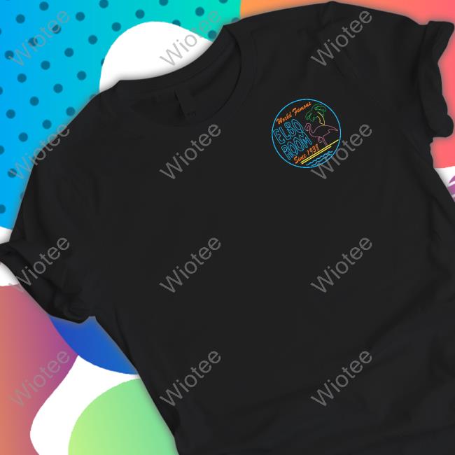 World Famous Elbo Room Since 1938 T-Shirts