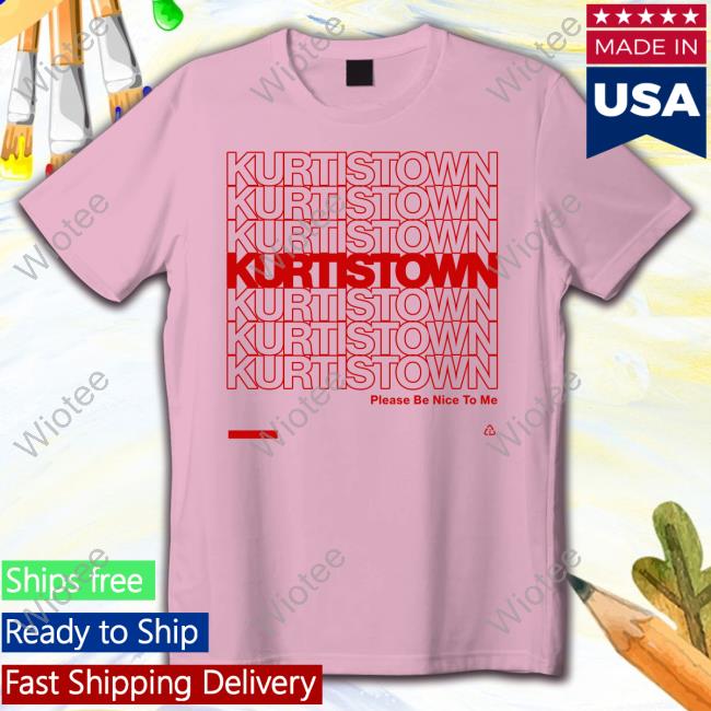 Kurtistown Repeat Shirt Official Kurtis Conner Merch Kurtistown Please Be Nice To Me Tee