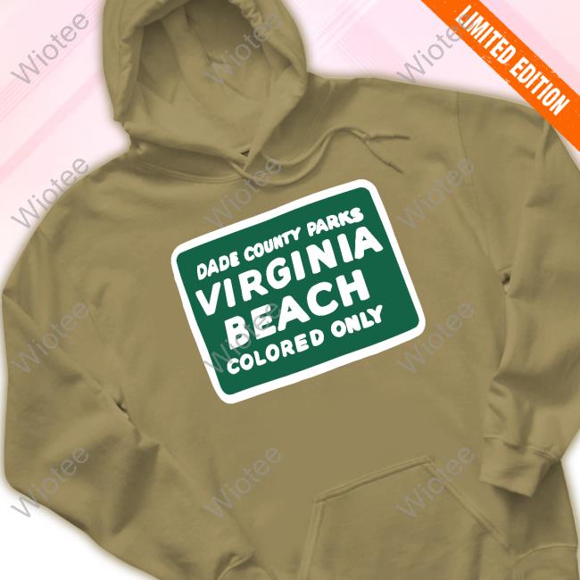 Dade County Parks Virginia Beach Colored Only Shirt Richforever