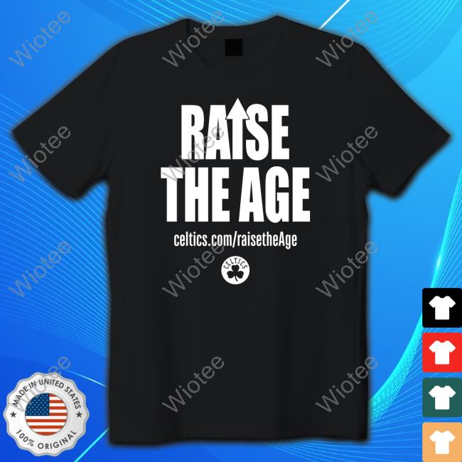 Official Celtics Raise The Age Shirts Official Taylor Snow Boston Celtics Raise The Age T Shirt