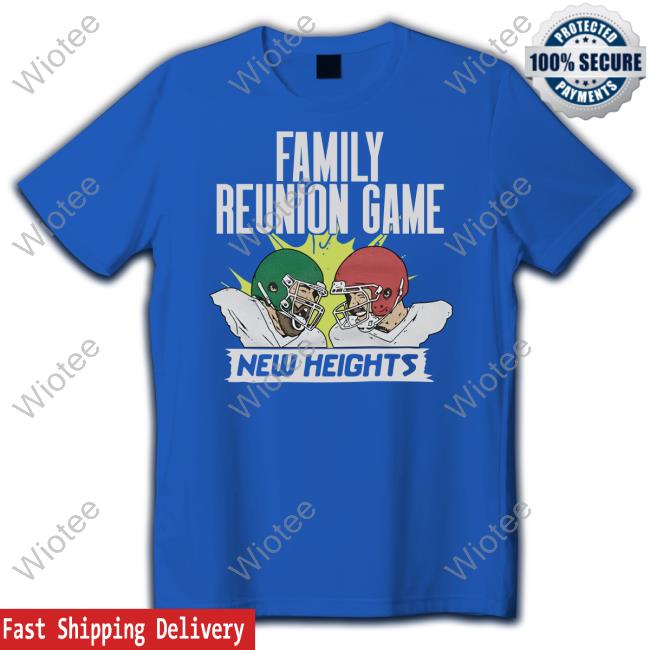 Homage New Heights Merch New Heights Family Reunion Game Shirts New Heights Family Reunion Game Hooded Sweatshirt
