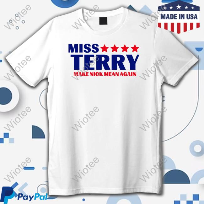 Official Sherita Johnson Miss Terry Make Nick Mean Again Tee Shirt