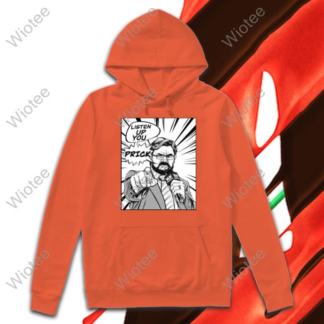 Box Of Gimmicks Shop Listen Up You Prick Whw Shirts Listen Up You Prick Whw Sweatshirt