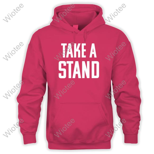 Official Take A Stand Sweatshirt Official Take A Stand Tee