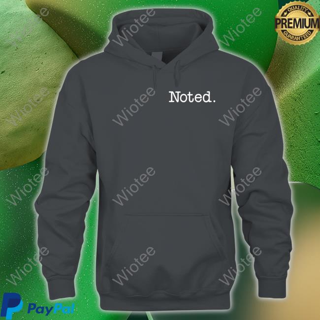 Noted Hoodie Dooley Noted Merch Noted Shirt