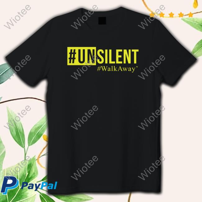 Official #Unsilent #Walkaway T Shirts