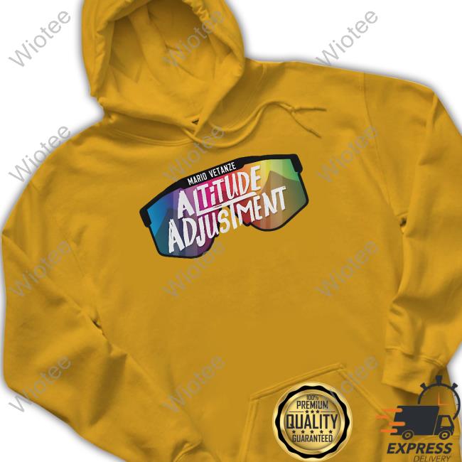BriMaestas303 Mario Vetanze Altitude Adjustment Sweatshirt BriMaestas303 Mario Vetanze Altitude Adjustment Shirt