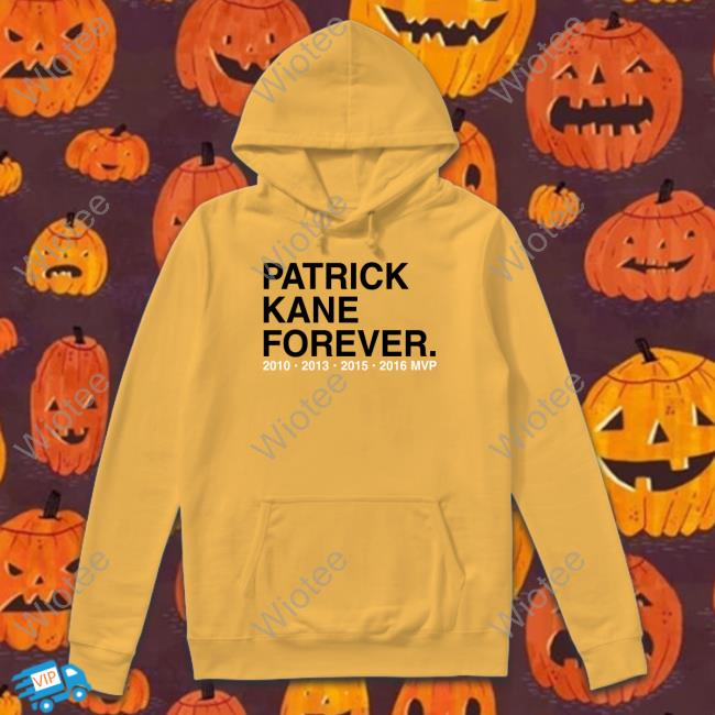 Obvious Shirts Store Merch Patrick Kane Forever 2010 2013 2015 2016 Mvp Tee Official Patrick Kane Forever 2010 2013 2015 2016 Mvp T Shirt