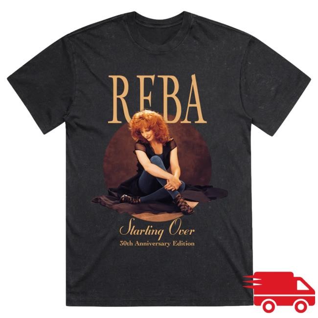 Official Reba McEntire Merch Store Starting Over 30th Anniversary Edition New Shirt Official Reba McEntire Merch Store Starting Over 30th Anniversary Edition Hot Shirt