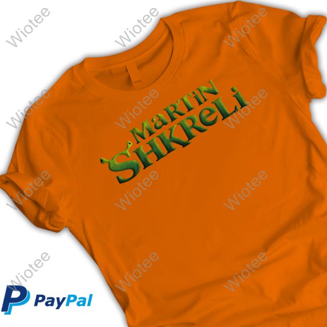 Official Super Secret Shirts Shop Martin Shkreli Shirt Shirts That Go Hard