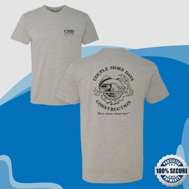 Couple More Days Construction Tee Shirt – Dude Dad