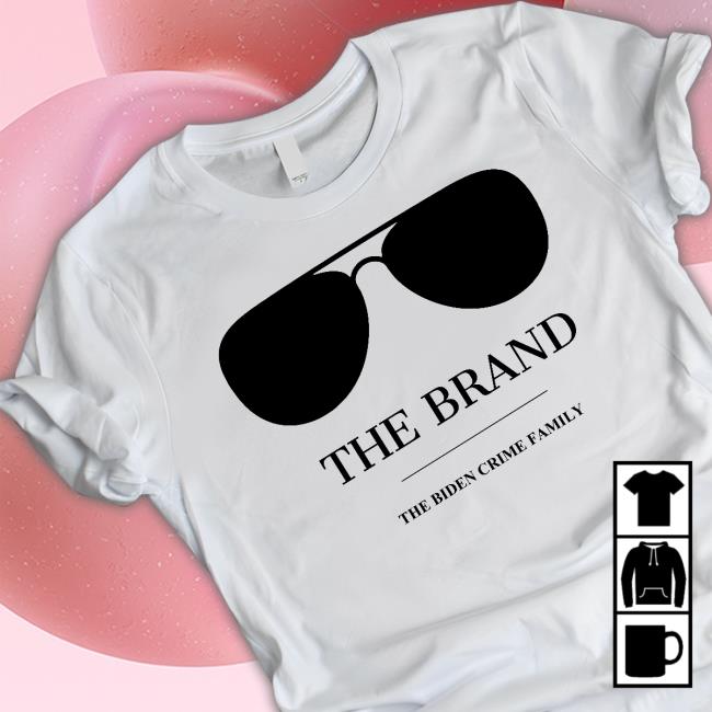 Official The Brand The Biden Crime Family Crewneck Sweatshirt The Brand The Biden Crime Family Shirt
