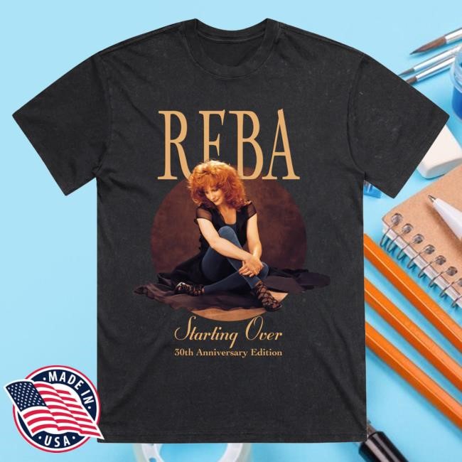 Official Reba Mcentire Store Shop Starting Over 30th Anniversary Edition Shirt