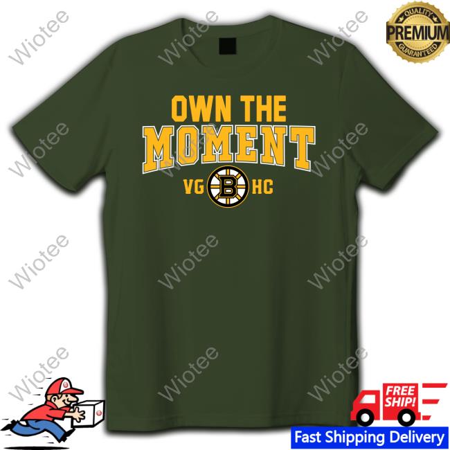 Boston Bruins Own The Moment Tee Boston Bruins Own The Moment Vghc Shirt