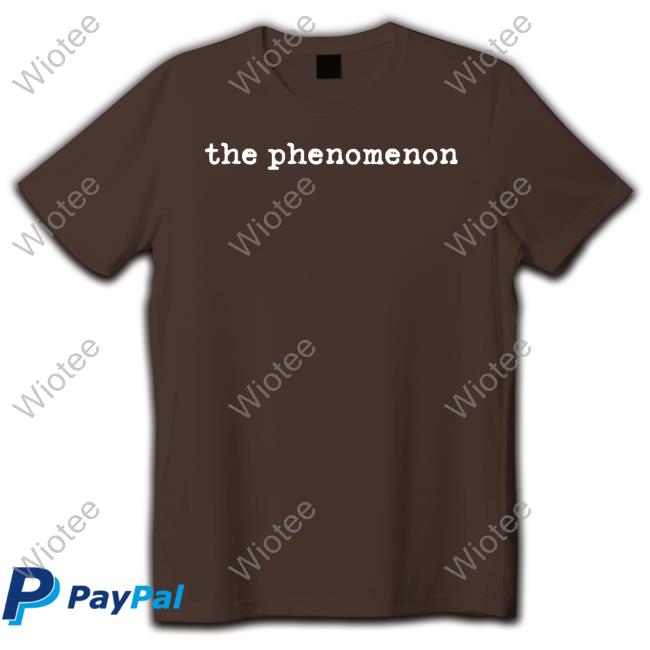 Official The Phenomenon Tee Shirt The Phenomenon Tee