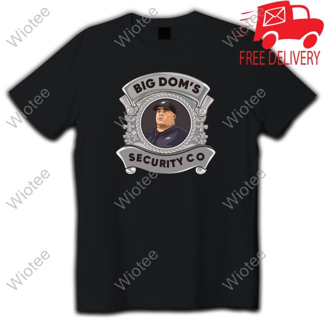 Official Rock Eagles Nick Sirianni Big Dom's Security Co Shirt