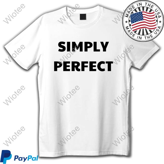 Simply Perfect Shop Simply Perfect Shirt