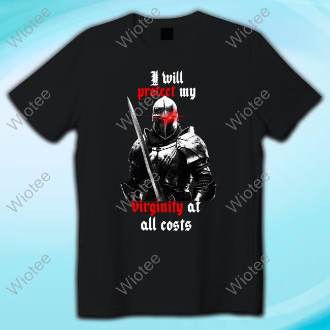 FooYa I Will Protect My Virginity At All Costs TShirt
