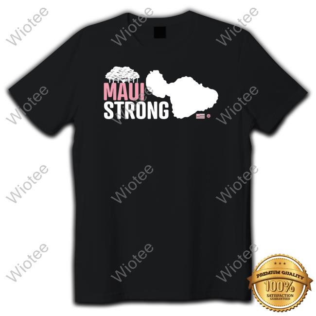 Official Maui Strong Shirt
