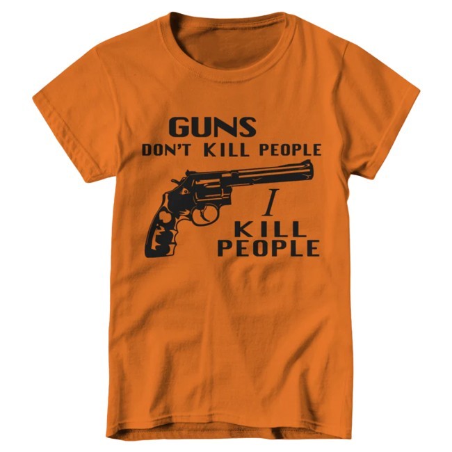 Official Guns Don't Kill People, I Kill People Tee - Fivefingertees Official Guns Don't Kill People, I Kill People New T-Shirt - Fivefingertees