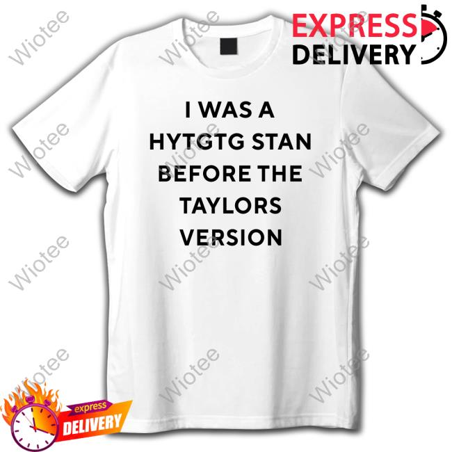 Official swiftie struggle tweets I Was A Hytgtg Stan Before The Taylors Version Hoodie