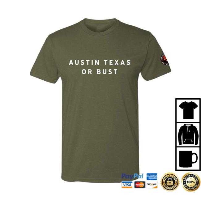 Official Joe Rogan Merch Austin Tx Or Bust Shirt