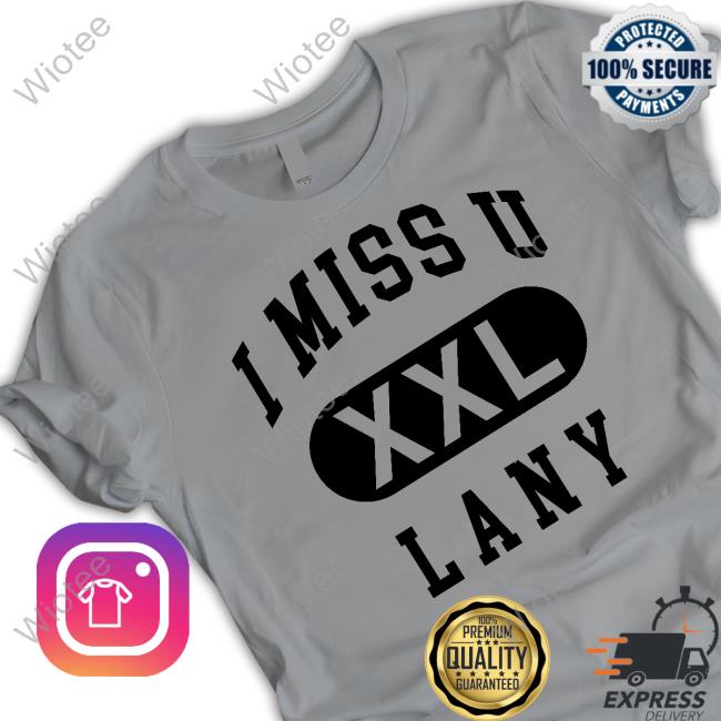 Lany I Miss U XXL Sweatshirt Lany Merch I Miss U XXL Hooded Sweatshirt Lanymerch