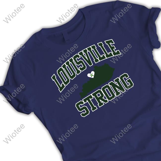 Louisville Strong Shirt