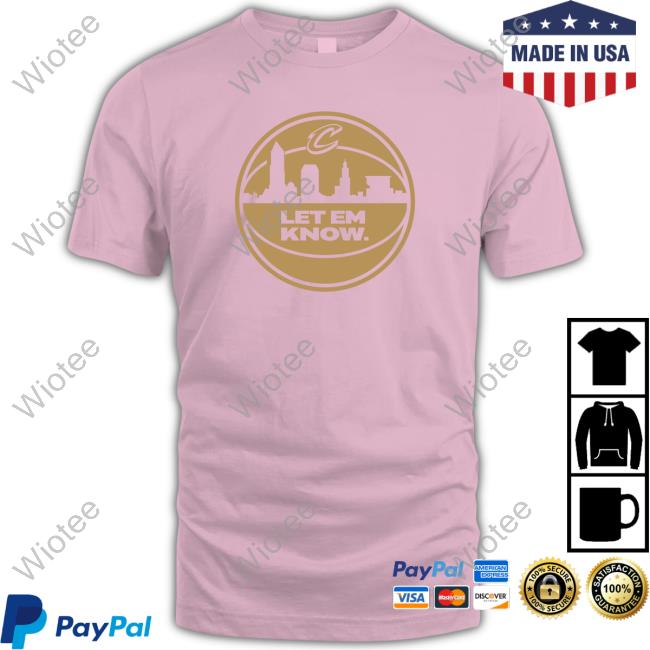 Let Em Know Rowan Tee Shirt Cleveland Cavaliers Team Let Em Know Rowan T-Shirt