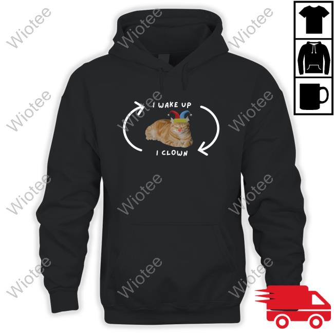 Weirdlilguys Merch Store I Wake Up I Clown Shirt New Weirdlilguys Merch Store I Wake Up I Clown Tee
