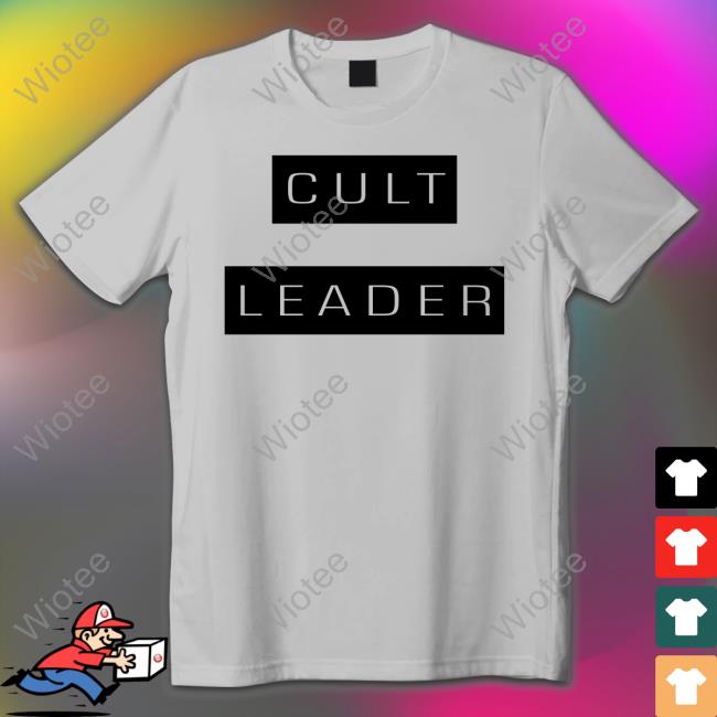 Cult Leader Shirts