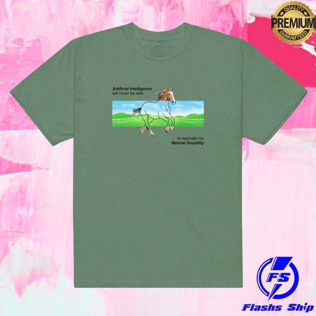 Gotfunnymerch Ai Can Never Replicate My Natural Stupidity Unisex Tee