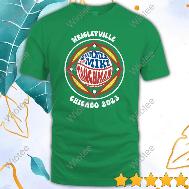 Official Obvious Shirts Merch Wrigleyville Summer Of Mike Tauchman Chicago 2023 Tee Shirt Official Obvious Shirts Wrigleyville Summer Of Mike Tauchman Chicago 2023 T-Shirt