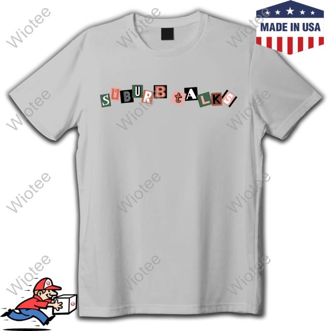 Suburb Talks Ransom Shirt