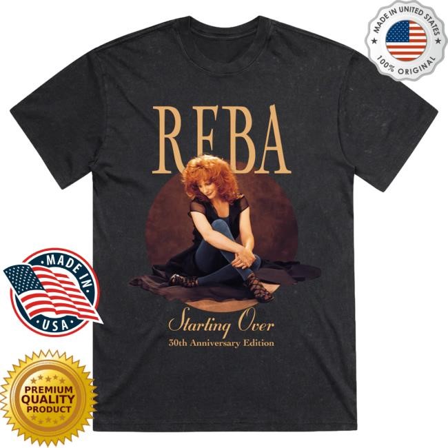 Official Reba McEntire Merch Store Starting Over 30th Anniversary Edition Tshirt