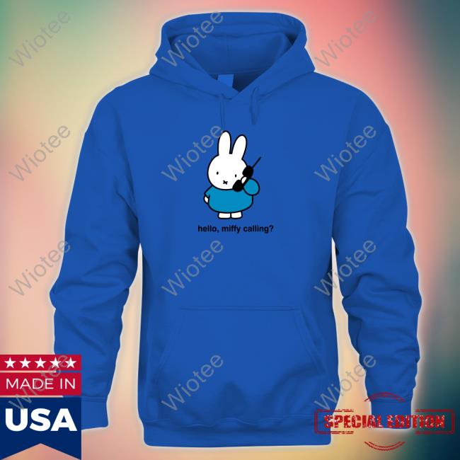 Official Thunder Egg Merch Hello Miffy Calling Shirt Official Thunder Egg Merch Hello Miffy Calling Hooded