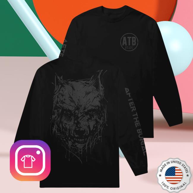 Official After The Burial Merch Wolf Drip Puff Print Black Long Sleeve New Shirt
