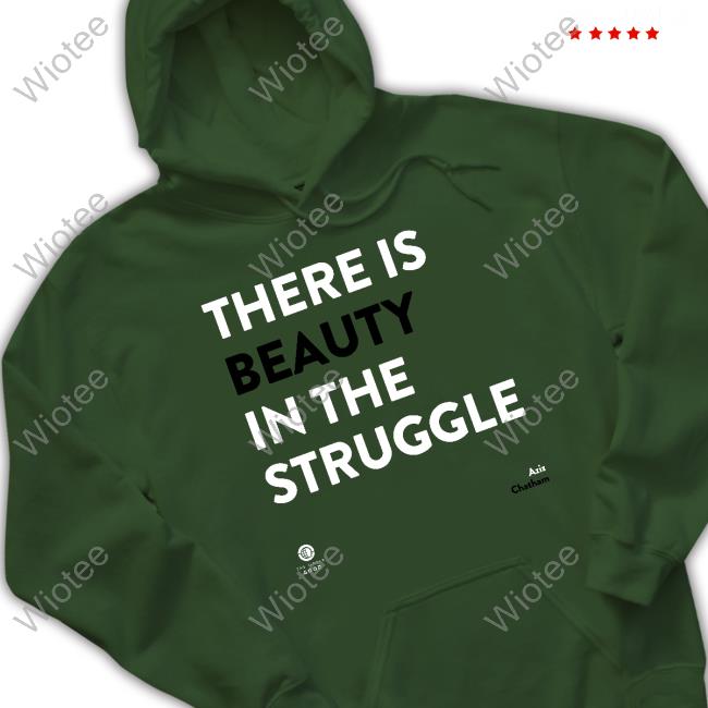 Official The Silver Room Merch There Is Beauty In The Struggle T-Shirt There Is Beauty In The Struggle Shirt