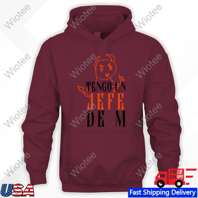 Tengo Un Jefe De M Tee Tengo Un Jefe De M Shirts