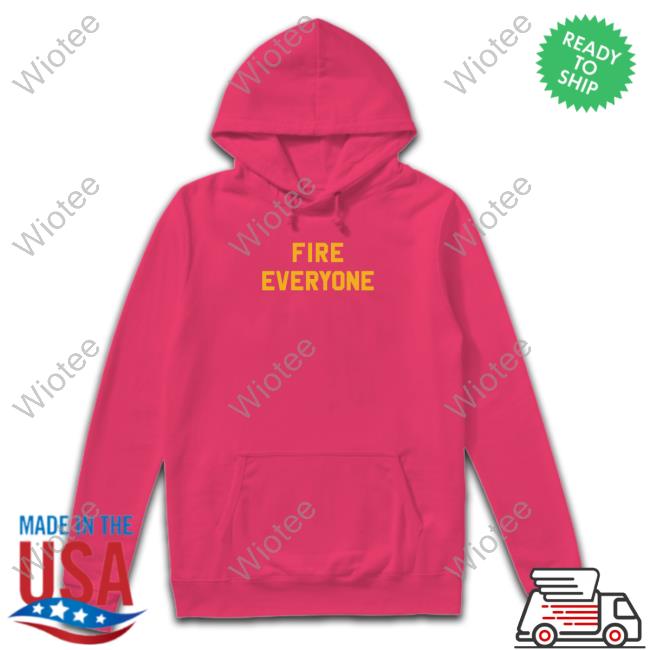 Official Steel City Store Merch Fire Everyone T Shirt Fire Everyone T-Shirt