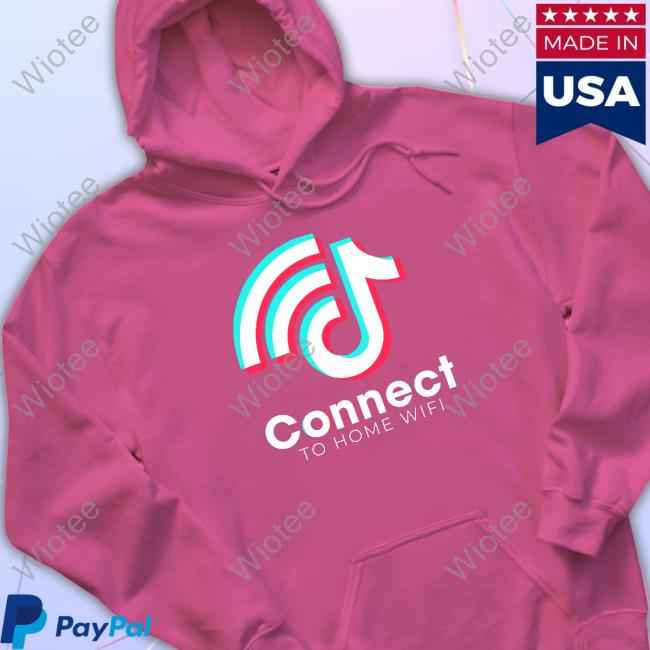 Connect to Wifi Tiktok Sweatshirt Hashtag65 Merch Connect to Wifi Tiktok Tee Shirt