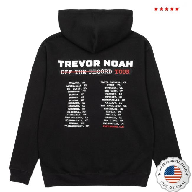 Trevor Noah Shop - Top Drawer Merch | Off The Record Tour Date Hot Hoodie - Black