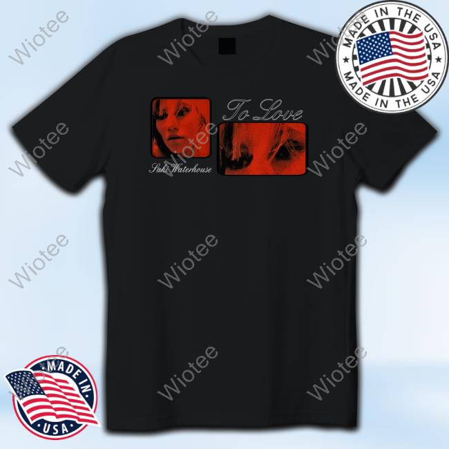 Suki Waterhouse Merch To Love T Shirt