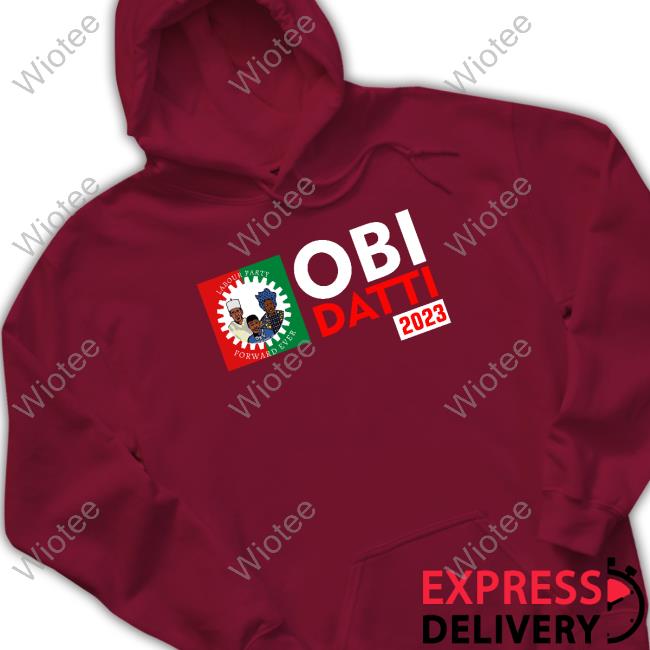Official Obi Datti 2023 T Shirt Obi Datti 2023 Shirts
