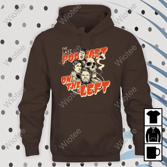 Last Podcast LPOTL The Last Podcast On The Left Shirts Last Podcast LPOTL The Last Podcast On The Left Shirts