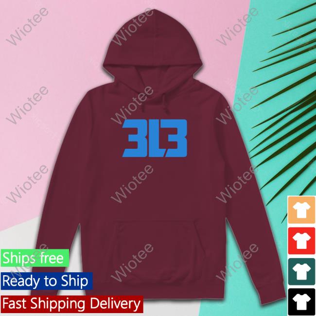 3L3 Shirt Dan Campbell Detroit Lions 313 Hoodie